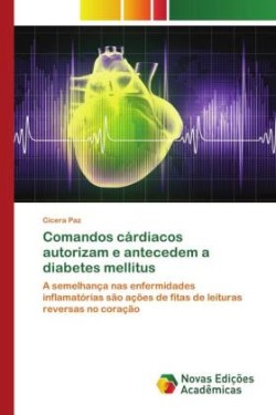 Comandos cárdiacos autorizam e antecedem a diabetes mellitus