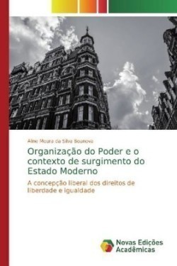 Organização do Poder e o contexto de surgimento do Estado Moderno