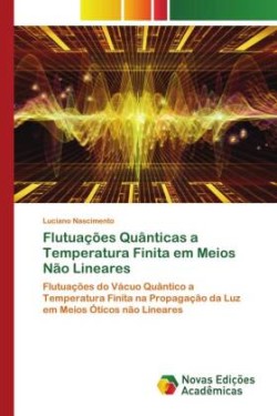 Flutuações Quânticas a Temperatura Finita em Meios Não Lineares