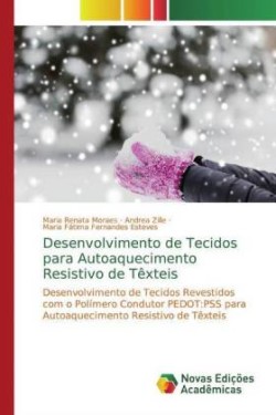 Desenvolvimento de Tecidos para Autoaquecimento Resistivo de Têxteis