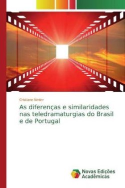 As diferenças e similaridades nas teledramaturgias do Brasil e de Portugal