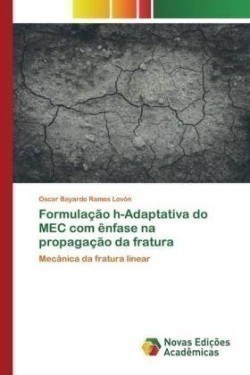 Formulação h-Adaptativa do MEC com ênfase na propagação da fratura