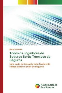 Todos os Jogadores de Seguros Serão Técnicos de Seguros