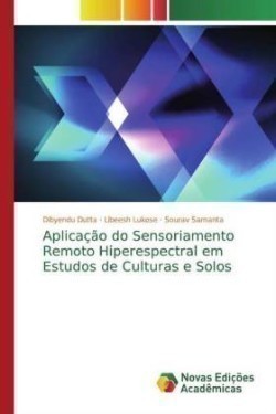 Aplicação do Sensoriamento Remoto Hiperespectral em Estudos de Culturas e Solos