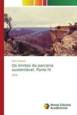 Os limites da parceria sustentável. Parte IV