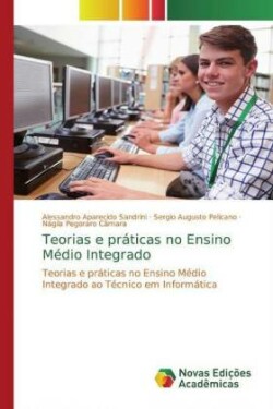 Teorias e práticas no Ensino Médio Integrado