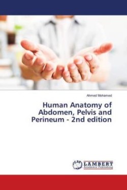 Human Anatomy of Abdomen, Pelvis and Perineum - 2nd edition