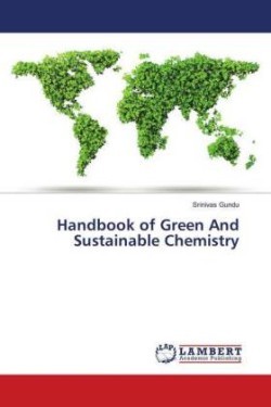 Handbook of Green And Sustainable Chemistry