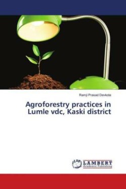 Agroforestry practices in Lumle vdc, Kaski district