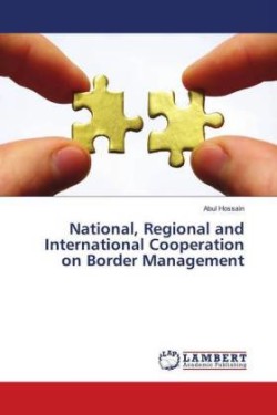 National, Regional and International Cooperation on Border Management