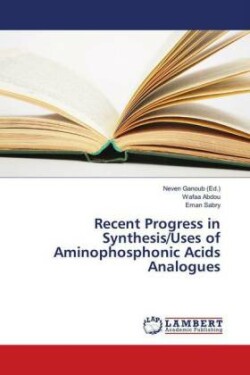 Recent Progress in Synthesis/Uses of Aminophosphonic Acids Analogues