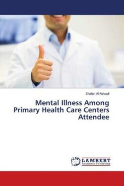 Mental Illness Among Primary Health Care Centers Attendee