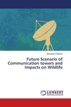 Future Scenario of Communication towers and Impacts on Wildlife