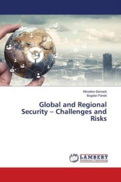 Global and Regional Security - Challenges and Risks