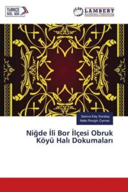 Nigde Ili Bor Ilçesi Obruk Köyü Hali Dokumalari