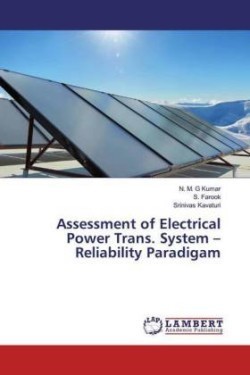 Assessment of Electrical Power Trans. System -Reliability Paradigam