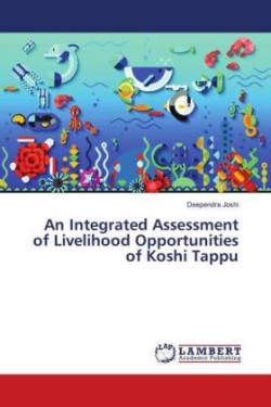 An Integrated Assessment of Livelihood Opportunities of Koshi Tappu