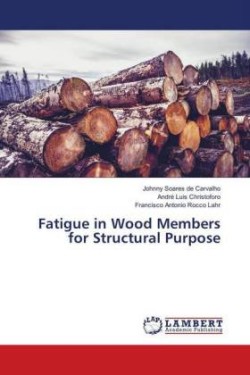 Fatigue in Wood Members for Structural Purpose