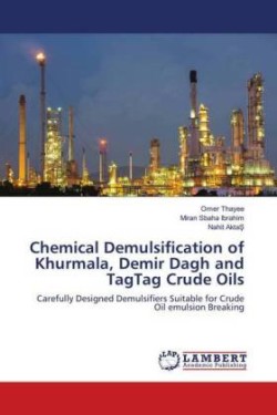 Chemical Demulsification of Khurmala, Demir Dagh and TagTag Crude Oils