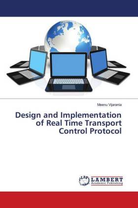 Design and Implementation of Real Time Transport Control Protocol