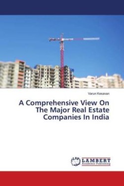 Comprehensive View On The Major Real Estate Companies In India