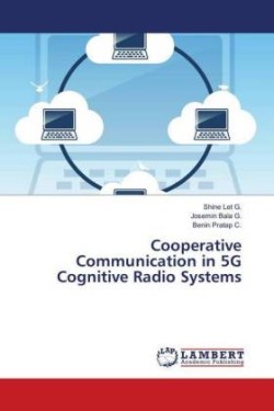 Cooperative Communication in 5G Cognitive Radio Systems