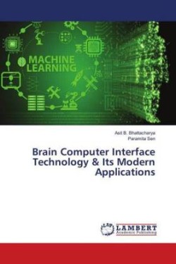 Brain Computer Interface Technology & Its Modern Applications