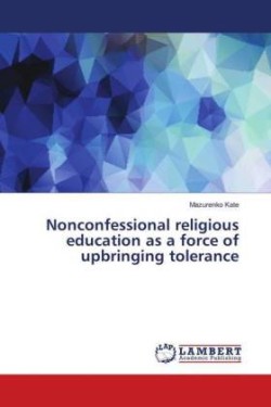 Nonconfessional religious education as a force of upbringing tolerance