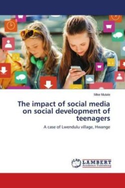 impact of social media on social development of teenagers