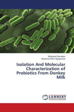 Isolation And Molecular Characterization of Probiotics From Donkey Milk