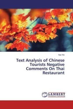 Text Analysis of Chinese Tourists Negative Comments On Thai Restaurant