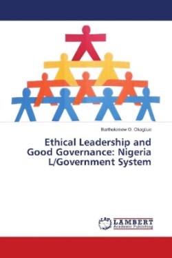 Ethical Leadership and Good Governance: Nigeria L/Government System