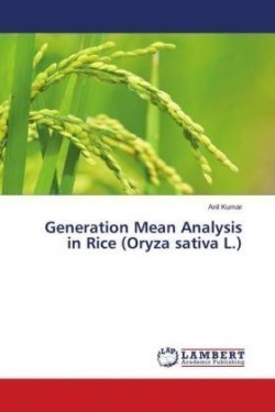 Generation Mean Analysis in Rice (Oryza sativa L.)