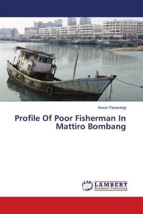Profile Of Poor Fisherman In Mattiro Bombang