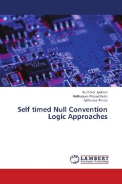 Self timed Null Convention Logic Approaches