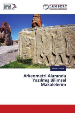 Arkeometri Alaninda Yazilmis Bilimsel Makalelerim