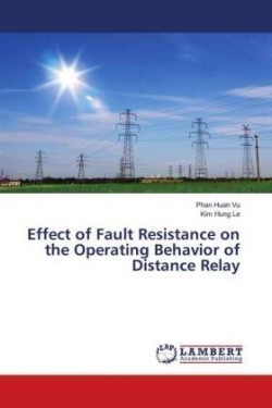 Effect of Fault Resistance on the Operating Behavior of Distance Relay