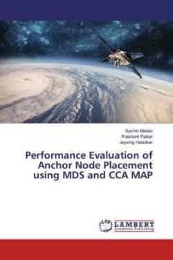 Performance Evaluation of Anchor Node Placement using MDS and CCA MAP