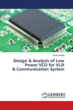 Design & Analysis of Low Power VCO for VLSI & Communication System