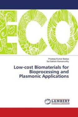 Low-cost Biomaterials for Bioprocessing and Plasmonic Applications