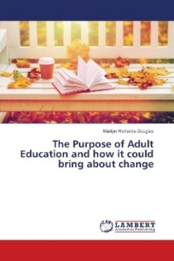 The Purpose of Adult Education and how it could bring about change