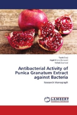 Antibacterial Activity of Punica Granatum Extract against Bacteria