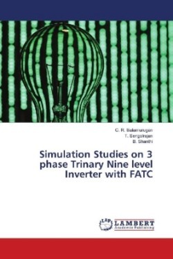 Simulation Studies on 3 phase Trinary Nine level Inverter with FATC