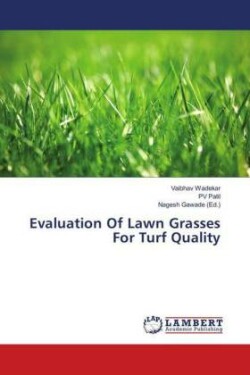 Evaluation Of Lawn Grasses For Turf Quality