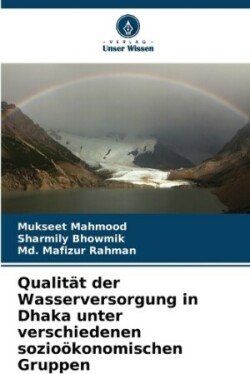 Qualität der Wasserversorgung in Dhaka unter verschiedenen sozioökonomischen Gruppen