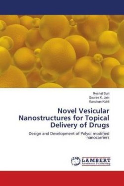 Novel Vesicular Nanostructures for Topical Delivery of Drugs