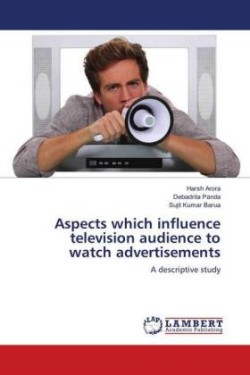 Aspects which influence television audience to watch advertisements