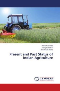 Present and Past Status of Indian Agriculture