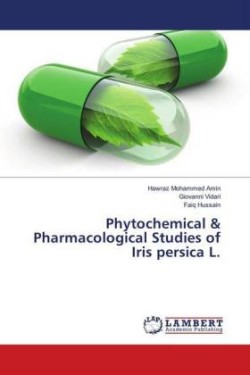 Phytochemical & Pharmacological Studies of Iris persica L.