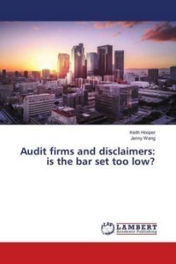 Audit firms and disclaimers: is the bar set too low?